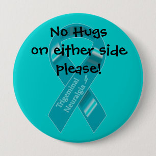 NO hugs on either side button. 4 Inch Round Button