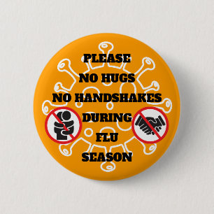 No Hugs or Handshakes During Flu Season Please 2 Inch Round Button
