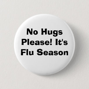 No Hugs Please! 2 Inch Round Button
