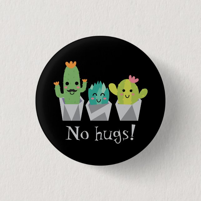 "No hugs!" smiling cactus family 1 Inch Round Button (Front)