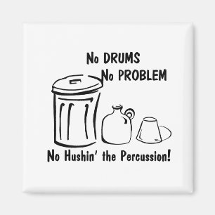 No Hushin the Percussion Magnet