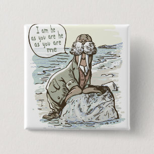 No, I am the Walrus 2 Inch Square Button