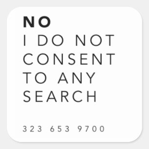 "No I Do Not Consent to a Search" Stickers