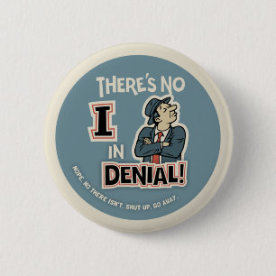 No "I" In Denial 2 Inch Round Button
