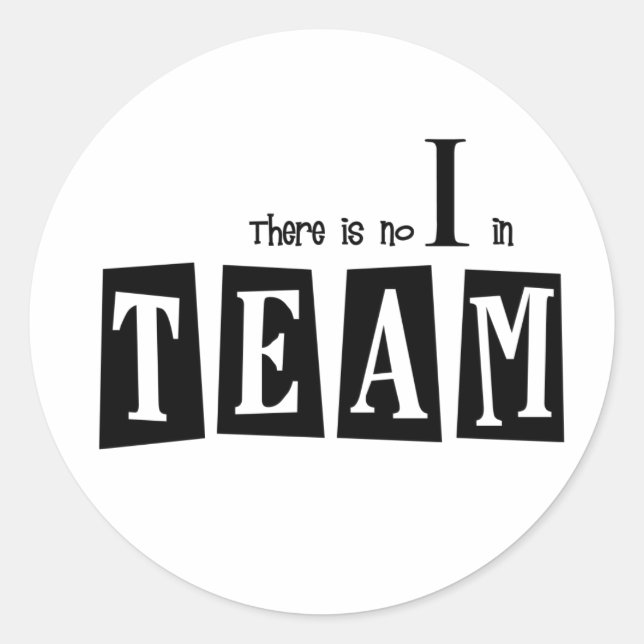 no I in TEAM Classic Round Sticker (Front)