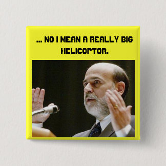... No I mean a REALLY BIG Helicoptor. 2 Inch Square Button