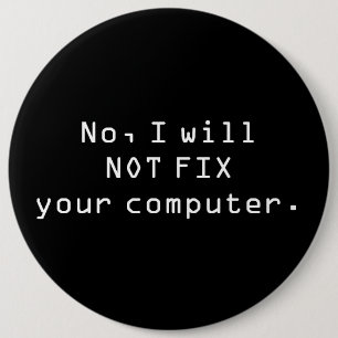 No, I will NOT FIX your computer Button