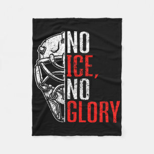 No Ice No Glory Funny Ice Hockey  Fleece Blanket