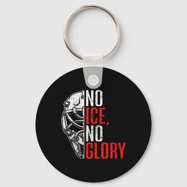No Ice No Glory Funny Ice Hockey  Keychain (Front)