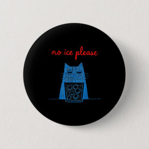 No Ice Please Cat Abolish Chinga La Migra Meme Fun 2 Inch Round Button