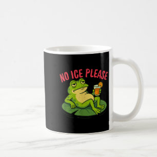 No ice please funny unamused frog meme  coffee mug