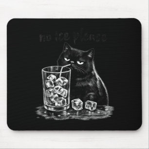 No ice please funny vintage cat meme men women mouse pad
