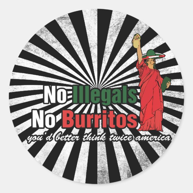 No Illegals No Burritos Immigration Humour Classic Round Sticker (Front)
