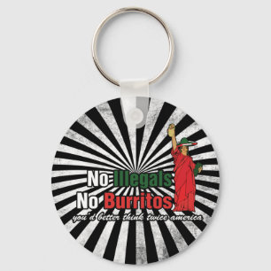 No Illegals No Burritos Immigration Humour Keychain