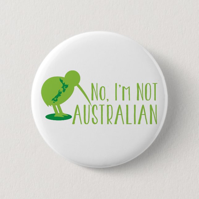 No, I'm NOT AUSTRALIAN (with kiwi bird and map) 2 Inch Round Button (Front)