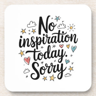 No Inspiration Today – Fun & Colorful Design Coaster