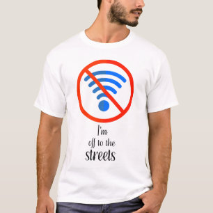 “No Internet? No Problem!”, Funny cyber offline cu T-Shirt