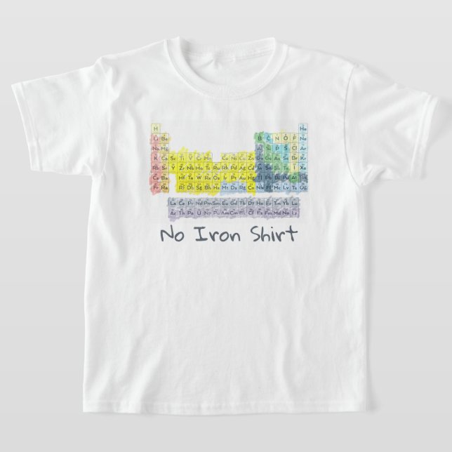 No Iron Periodic Table Colourful Science Chemistry T-Shirt (Laydown)