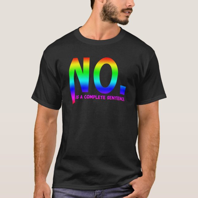 No. Is Complete Sentence Sticker  T-Shirt (Front)