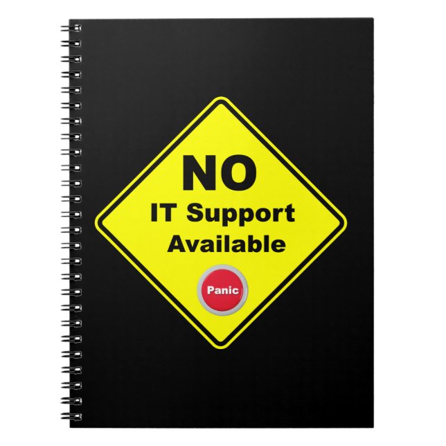 No IT Support Available Yellow Panic Warning Sign Notebook (Front)