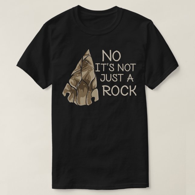 No Its Not Just A Rock 1 T-Shirt (Design Front)