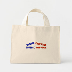 No Jesus No Peace Know Jesus Know Peace Mini Tote Bag
