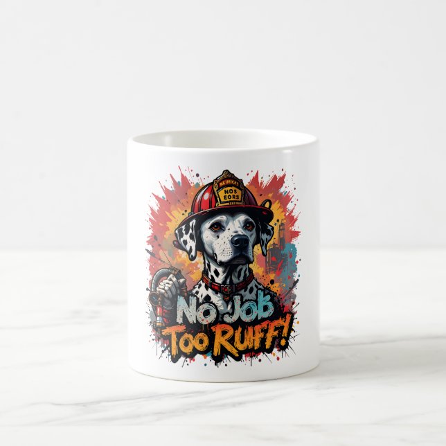 No Job Too Ruff! Firefighter Dog Mug - funny       (Center)