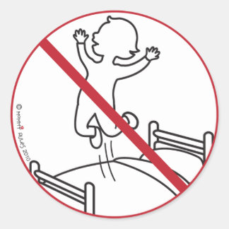 No Jumping on the Bed! Classic Round Sticker