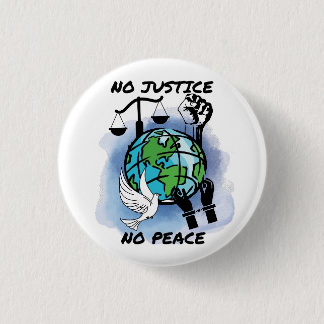 No Justice No Peace 1 Inch Round Button (Front)