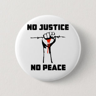 "No Justice, No Peace" 2 Inch Round Button