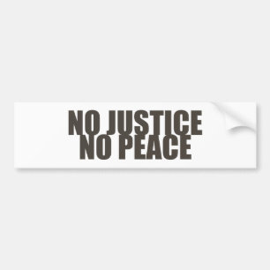 No Justice, No Peace Bumper Sticker