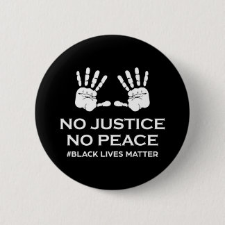 No Justice No Peace Button