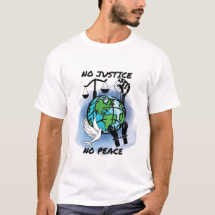 No Justice No Peace T-Shirt