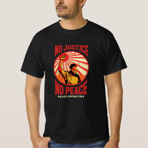 no justice no peace T-Shirt