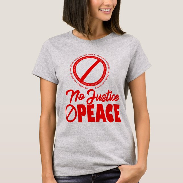 No Justice No Peace T-Shirt (Front)