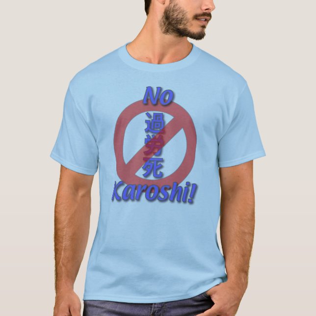 No Karoshi T-Shirt (Front)