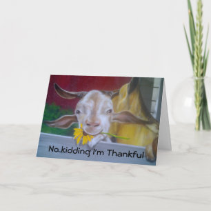 NO KIDDING I'M THANKFUL FOR YOU THANK YOU CARD