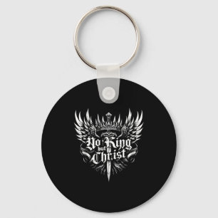 No King But Christ Christian Faith Jesus Religious Keychain
