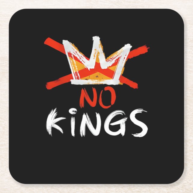 No King Funny Quote Anti Tyranny Retro Design Square Paper Coaster (Front)