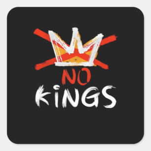 No King Funny Quote Anti Tyranny Retro Design Square Sticker