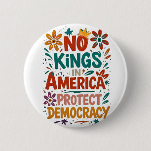 No King In America American Democracy 2 Inch Round Button
