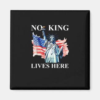 No King Lives in America Freedom Flag Patriotic Magnet