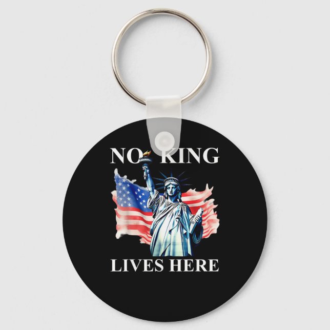No King Lives No Kings In America Freedom American Keychain (Front)
