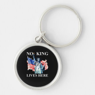 No King Lives No Kings In America Freedom American Keychain