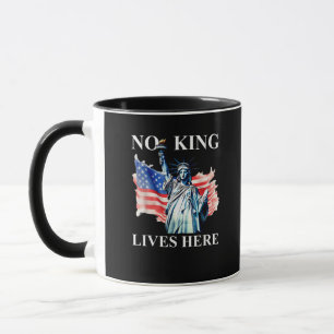 No King Lives No Kings In America Freedom American Mug