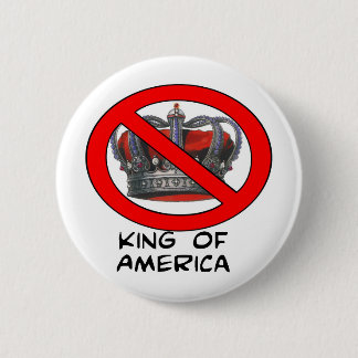 No "King of America" 2 Inch Round Button