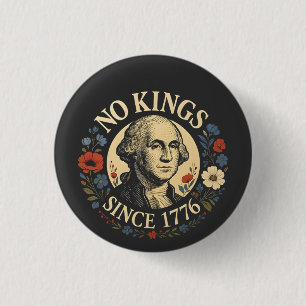 No King Since 1776 American Democracy Protest 1 Inch Round Button