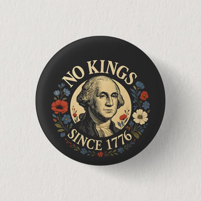 No King Since 1776 American Democracy Protest  1 Inch Round Button (Front)