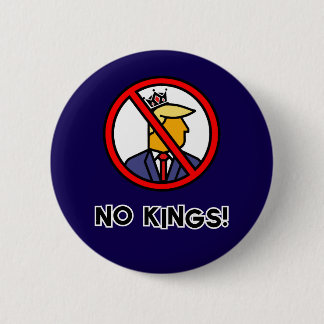 NO KINGS 2 INCH ROUND BUTTON