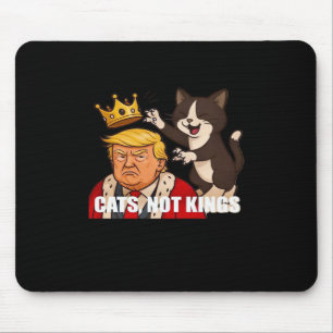 No Kings Anti Cats Classic Funny Design Mouse Pad